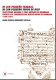 Ni con pequeño trabajo, ni con pequeño favor de Dios: fray Pedro Aguado y fray Antonio de Medrano frente a la conquista del Nuevo Reino de Granada 1550-1582