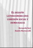 El desafío latinoamericano: cohesión social y democracia