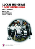 Luchas indígenas, trayectorias poscoloniales (Américas y Pacífico)