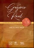 De Gregório a Raul: literatura baiana em curso, vol. 1