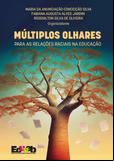 Múltiplos olhares para as relações raciais na educação