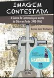 Imagem contestada: a guerra do contestado pela escrita do diário da tarde (1912-1916)