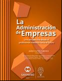 La istración de empresas: una perspectiva desde el profesional mateista hacia el futuro