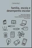 Família, escola e desempenho escolar