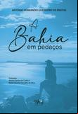 A Bahia em pedaços