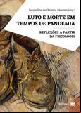 Luto e morte em tempos de pandemia: reflexões a partir da psicologia