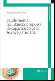 Saúde mental na infância: proposta de capacitação para atenção primária, Vol. 2