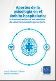 Aportes de la psicología en el ámbito hospitalario: la humanización en los servicios de salud como objetivo prioritario