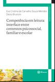 Competência em leitura: interface entre contextos  psicossocial, familiar e escolar