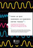 “Todo lo que sabemos lo sabemos entre todos”: sistematización de dos experiencias escolares en las que se integran las TIC