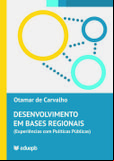 Desenvolvimento em bases regionais (experiências com políticas públicas)