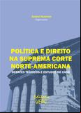 Política e direito na suprema corte norte-americana: debates teóricos e estudos de caso