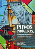 Povos indígenas, formação de professores e educação intercultural: diálogos com a lei nº 11.645/2008