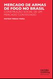 Mercado de armas de fogo no Brasil: construção social de um mercado contestado