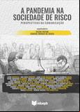 A pandemia na sociedade de risco: perspectivas da comunicação