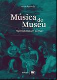 Música de museu: repensando um acervo