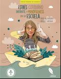 Estrés Cotidiano Infantil y Mindfulness en la Escuela