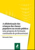 A alfabetização das crianças das classes populares na escola pública: uma proposta de formação continuada de professores(as)