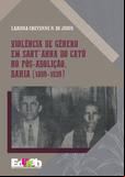 Violência de gênero em Sant’Anna do Catú no pós-abolição, Bahia (1890-1930)