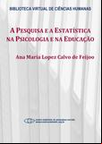 A pesquisa e a estatística na psicologia e na educação